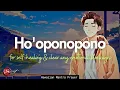 Lagu HO'OPONOPONO PRAYER FOR SELF-HEALING \u0026 TO CLEAR ANY EMOTIONAL BLOCKAGES| 108 MANTRA (999HZ)
