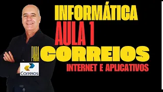 AULA 1 #concursocorreios #informáticaparaconcurso  #internet #aplicativos  #concursospúblicos