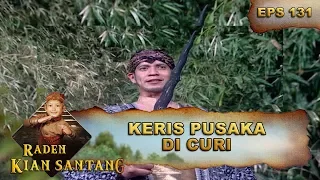 Download Keris Pusakan Berhasil Di Curi -  Raden Kian Santang Eps 131 Part 1 MP3