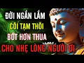 Download Lagu Đời Ngắn Lắm - Cõi Tạm Thôi, Bớt Hơn Thua Cho Nhẹ Lòng Người Ơi | MỘT ĐỜI AN NHIÊN