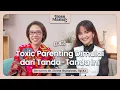Lagu Kenali Toxic Parenting: Bahaya Pola Asuh Tak Sadar | #BossMama Ep. 18