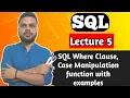 SQL Where Clause Case Manipulation function with examples