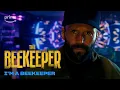 The Beekeeper I m A Beekeeper Prime