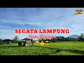 Download Lagu Segata Lampung Duet | Nyambai Lampung | Segata Tumbai |