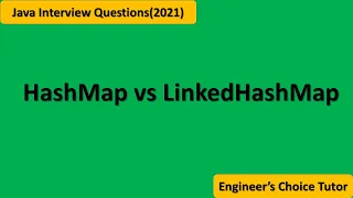HashMap vs LinkedHashMap Java interview question 2021