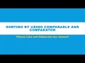 Sorting By using Comparable and Comparator