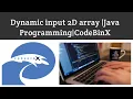 Dynamic input in 2D Array Java CodebinX Tamil