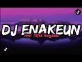 Lagu DJ ENAKEUN JEDAG JEDUG MENGKANE VIRAL TIKTOK