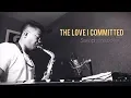 Download Lagu Lim Chang Jung - The Love I Committed  (내가 저지른 사랑)  Saxophone Cover