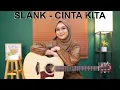 Download Lagu SLANK - CINTA KITA ( COVER BY REGITA ECHA )