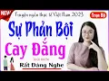 Download Lagu Hấp Dẫn Ngay Từ Đầu - SỰ PHẢN BỘI CAY ĐẮNG - Full - Tâm sự của cô vợ bị chồng phản bội #mcthuhue