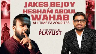 Malayalam Musical Playlist | Jakes Bejoy & Hesham Abdul Wahab | All Time Favourite Songs