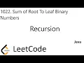 LeetCode 1022 Sum of Root To Leaf Binary Numbers Recursion Java