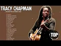 Download Lagu Tracy Chapman Greatest Hits Full Album - Best Songs Of Tracy Chapman - Tracy Chapman 2025