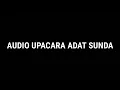 Download Lagu Audio Upacara Adat Sunda \