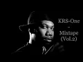 Lagu KRS-One - Mixtape (Vol.2) (feat. Masta Ace, Nas, Rakim, Buckshot, Method Man, Redman...)