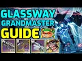 Glassway Grandmaster Nightfall DETAILED GUIDE Destiny 2 Season of the Splicer