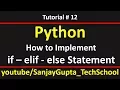 12 Python How to implement if elif and else statement in python by Sanjay Gupta