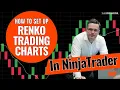 NinjaTrader Tutorial How To Set Up RENKO TRADING Charts Desktop Web Platforms