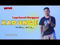 Lagu Lagu Manggarai KADUNG E  - NN // COVER hargens yen
