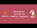 Adversarial Testing for Compiler Engineers - Sebastien Doeraene