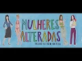Download Lagu Mulheres Alteradas | Hoje nos Cinemas | 30'\