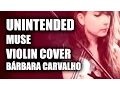 Download Lagu Unintended - Muse Violin Cover -  Bárbara Carvalho