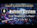 Number System Octal Hexadecimal To Binary Conversion COA Digital Logic Lecture 8