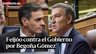 SESIÓN DE CONTROL: FEIJÓO contra el Gobierno por BEGOÑA GÓMEZ mientras SÁNCHEZ defiende su gestión