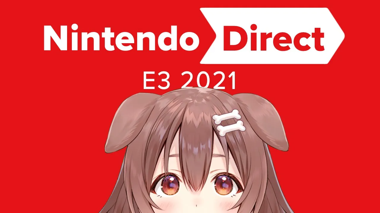 【同時視聴】Nintendo Direct | E3 2021 を一緒に見よう！