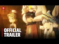 Made in Abyss Awakening Mystery Movie Part 1 Main Trailer