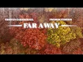 Download Lagu Tristan Carmichael, Fredrik Ferrier - Far Away - (Official Lyric Video)