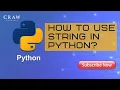 Python Strings Tutorial How to Use Strings in Python