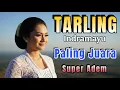 Download Lagu TARLING INDRAMAYU_ ALBUM LAGU TARLING_ LAGU DAERAH_ PALING JUARA AUDIO BASS SUPER ADEM
