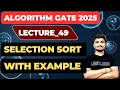 Lecture - 49 Selection Sort With Example Algorithms GATE CSE full course
