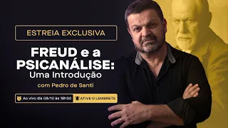 Freud e a Psicanálise - Masterclass com Pedro de Santi | Casa do Saber