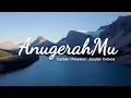 Download Lagu ANUGERAHMU  - CIPTAAN \u0026 PENYANYI JACQLIEN CELOSSE - ALBUM WORSHIP