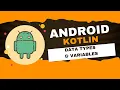 Android Kotlin Tutorial 5 Kotlin Data Type Variables Basic