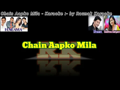 Download MP3 Chain Aap Ko Mila Karaoke With Scrolling Lyrics || DUET || Hungama || Shaan & Sadhna Sargam.