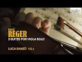 Lagu Reger: 3 Suites for Viola Solo