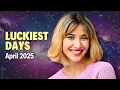 Luckiest Day Of The Month For Each Zodiac Sign In April 2025