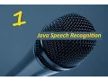 Java Speech Recognition Tutorial Part 1
