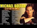 Download Lagu Michael Bolton Greatest Hits Full Album ~ The Best Soft Rock Of Michael Bolton #MichaelBolton