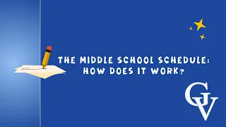 The Middle School Schedule - How Does it Work