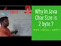Why In Java Char Size 2 Byte 1 byte 8 bit Java Fundamentals In Hindi
