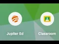 Jupiter Grades and Google Classroom