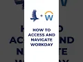 How to access and navigate Workday