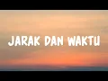 Lagu Jarak dan Waktu - Arrafif (Lyrics)