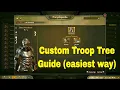 Guide on how to make Custom Troop Tree in Bannerlord 2025 easiest method