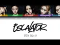 ITZY - Escalator (Final Ver.) Lyrics (Color Coded Lyrics Han/Rom/Pt-Br) Tradução